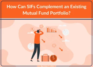 SIFs Complement Existing Mf Portfolio