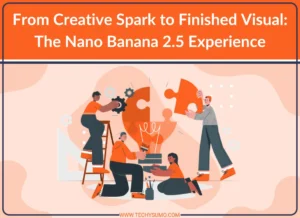 The Nano Banana 2.5 Experience